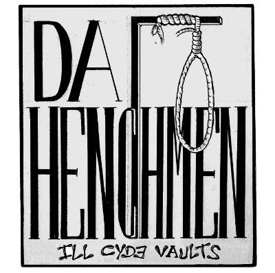 Da Henchmen - Ill Cyde Vaults [CD]