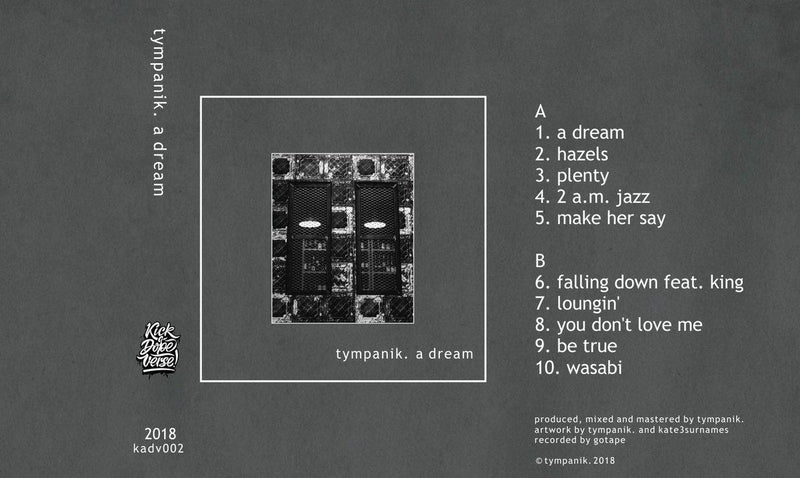 tympanik. - a dream [Cassette Tape]-Kick A Dope Verse!-Dig Around Records