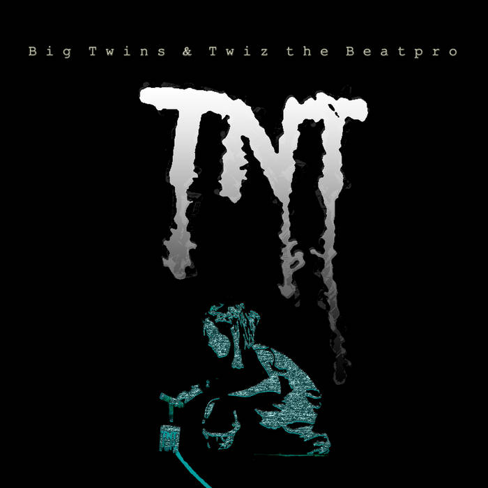 Big Twins & Twiz the Beatpro - TNT [CD]