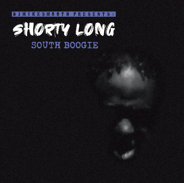 新品CD SHORTY LONG SOUTH BOOGIE DJ Mike Smooth Presents: Shorty Long - South Boogie [CD]