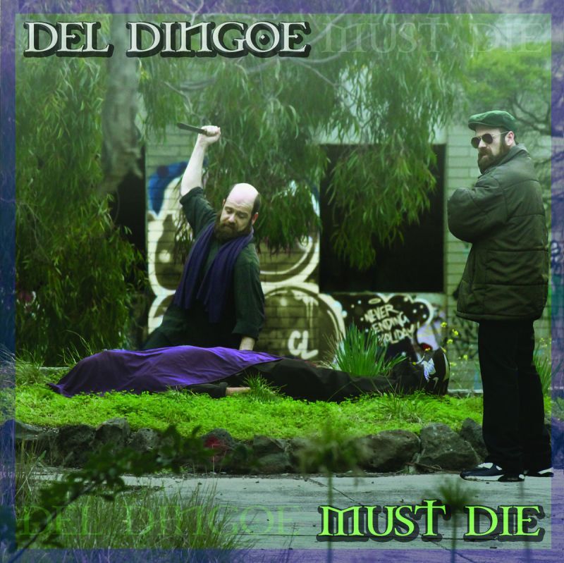 Del Dingoe - Must Die [CD]