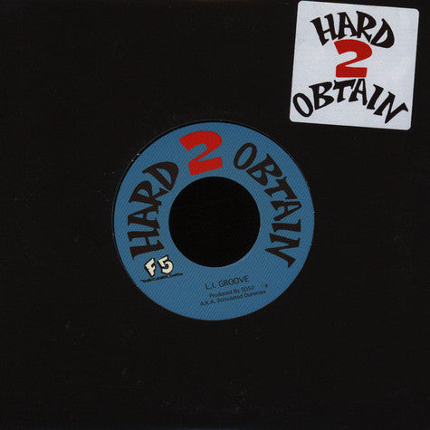 Hard 2 Obtain ‎- L.I. Groove [Vinyl Record / 7"]-F5 Records-Dig Around Records