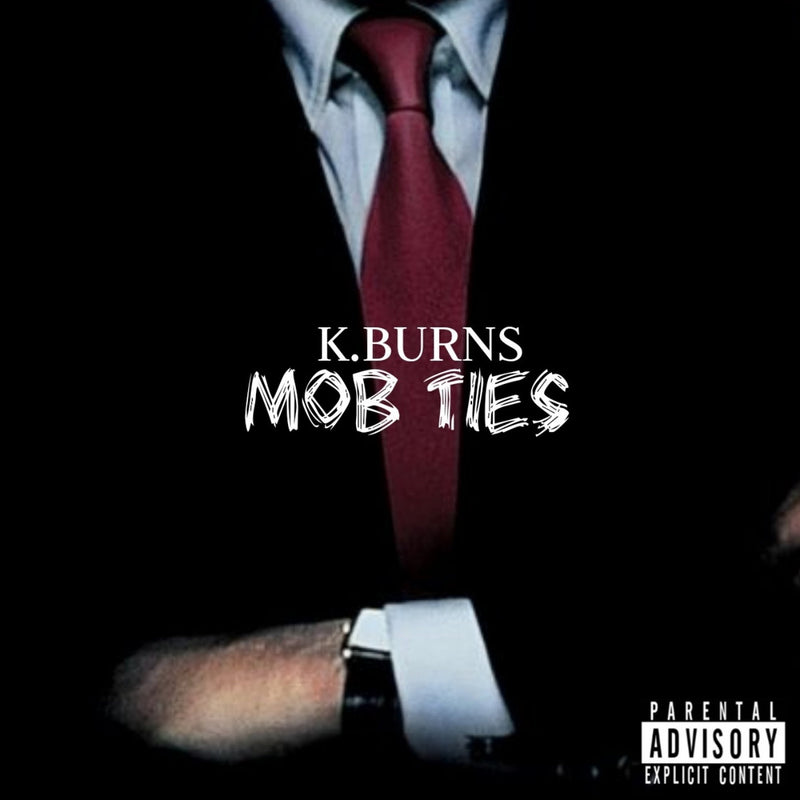 K.Burns - Mob Ties [CD]-Team Fame Music Group LLC-Dig Around Records