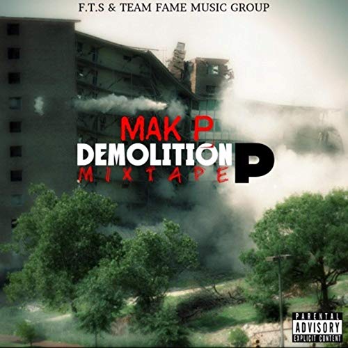 MAK P - DEMOlition P MIXTAPE [CD]-Team Fame Music Group LLC-Dig Around Records