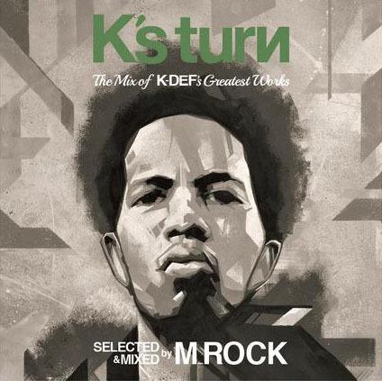 M_Rock - K's turn - The Mix of K-Def's Greatest Works [Mix CD]-Rockwell-Dig Around Records