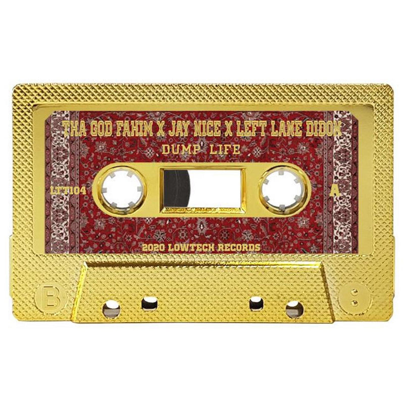Tha God Fahim X Jay NiCE X Left Lane Didon - DUMP LIFE [GOLD] [Cassette Tape]