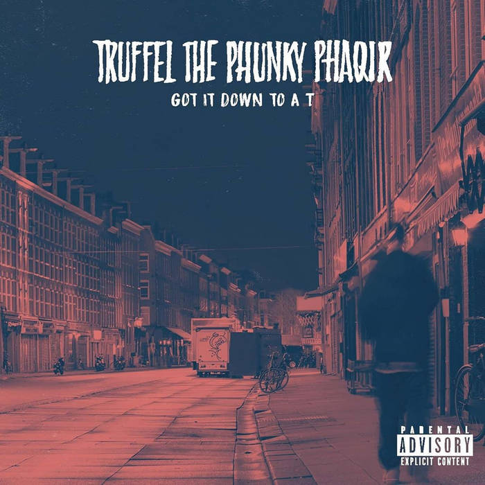 Truffel The Phunky Phaqir - Got It Down To A T [CD / Autographed + Sticker]